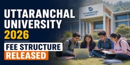 Uttaranchal University Dehradun Fee Structure 2026 Released